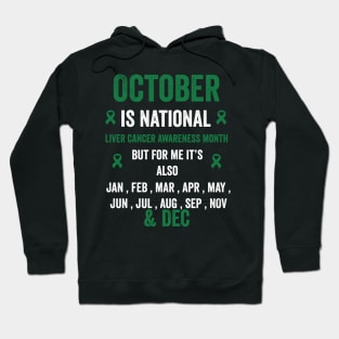 October is national liver cancer awareness month but for me Hoodie